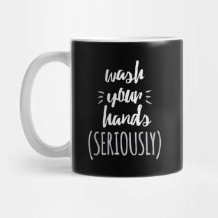 Wash Your Hands Mug